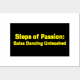 Steps of Passion: Salsa Dancing Unleashed Salsa Dancing Posters and Art